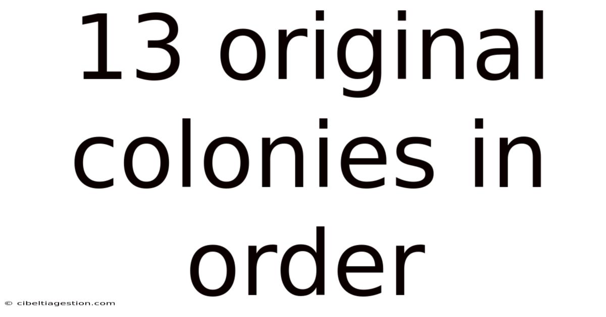 13 Original Colonies In Order