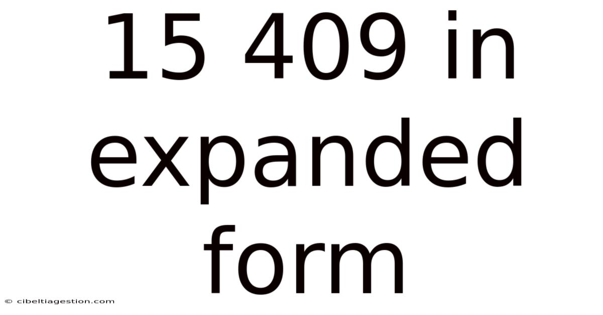 15 409 In Expanded Form