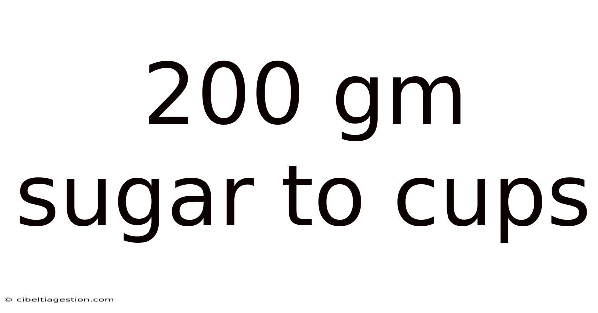 200 Gm Sugar To Cups