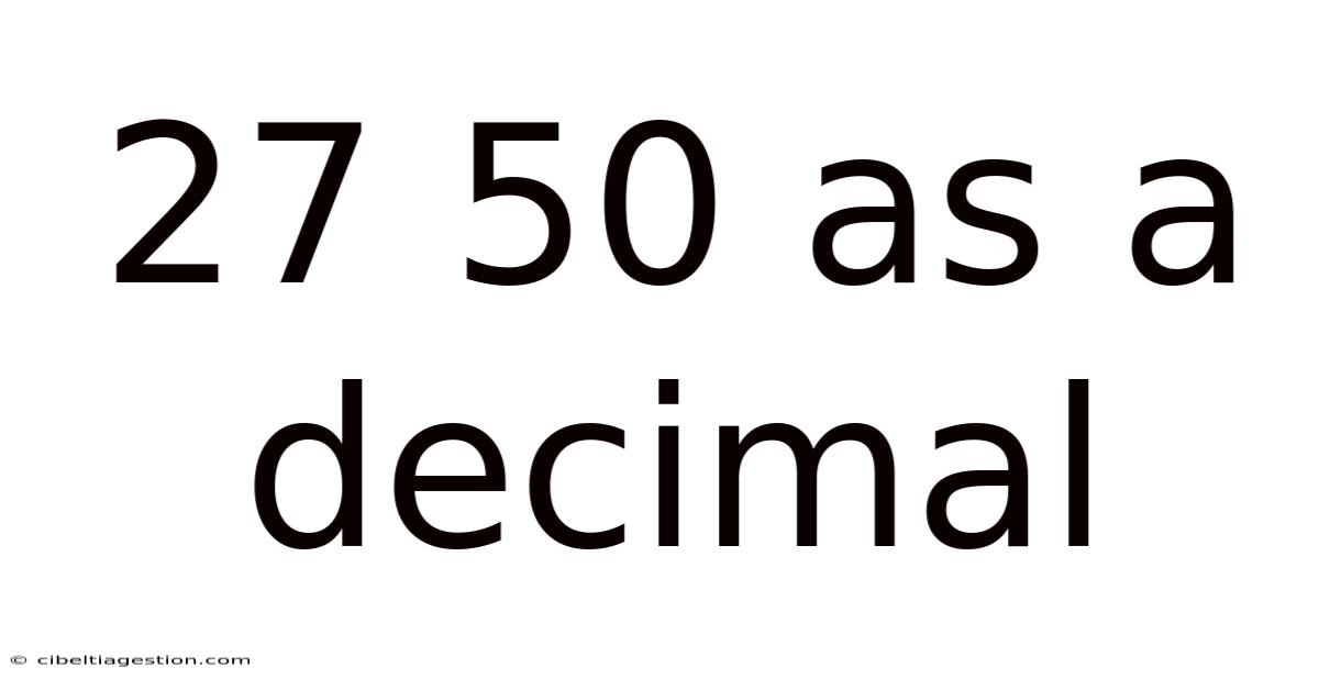27 50 As A Decimal