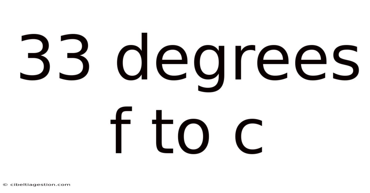 33 Degrees F To C