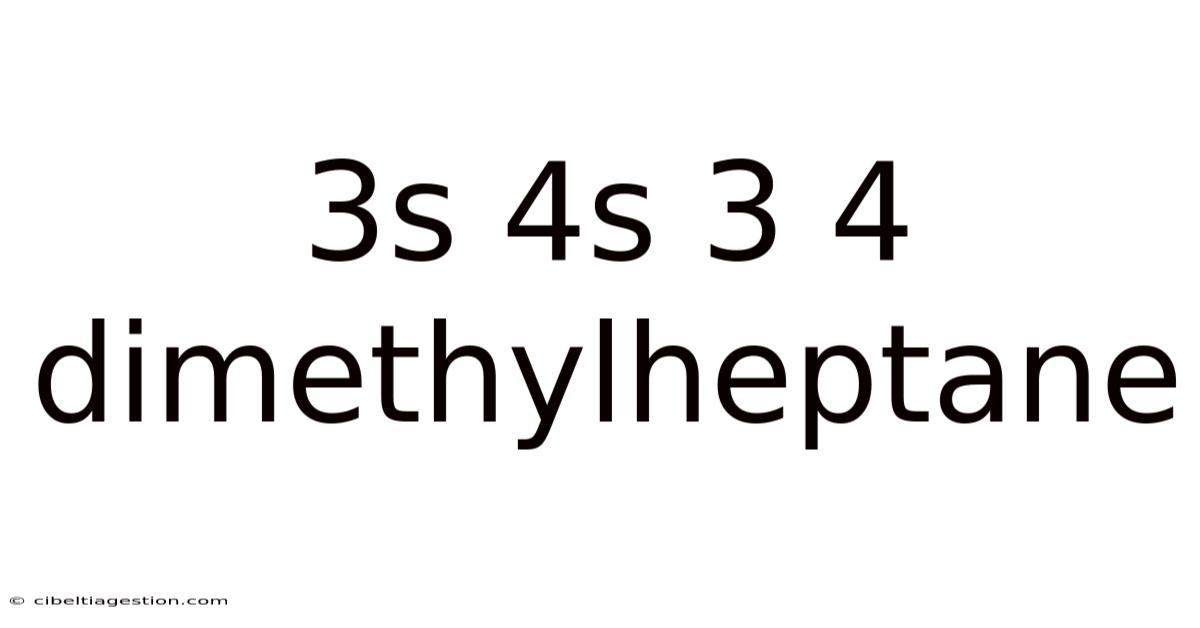 3s 4s 3 4 Dimethylheptane