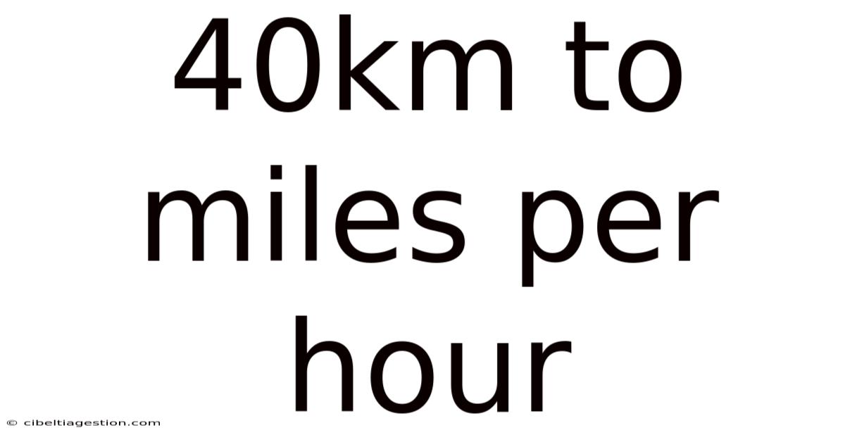 40km To Miles Per Hour
