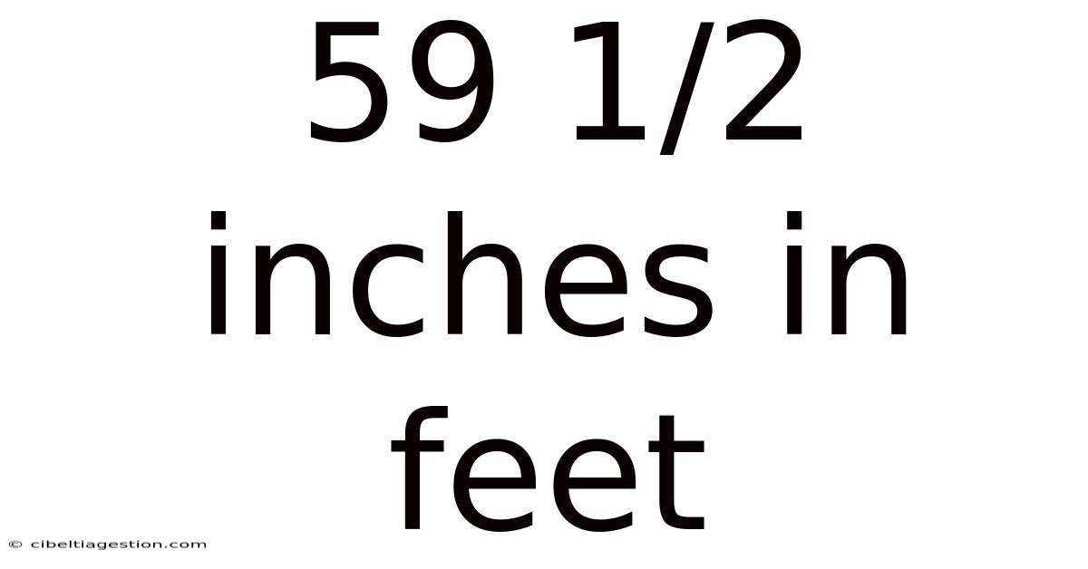59 1/2 Inches In Feet