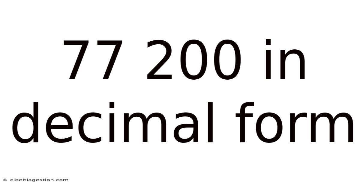 77 200 In Decimal Form