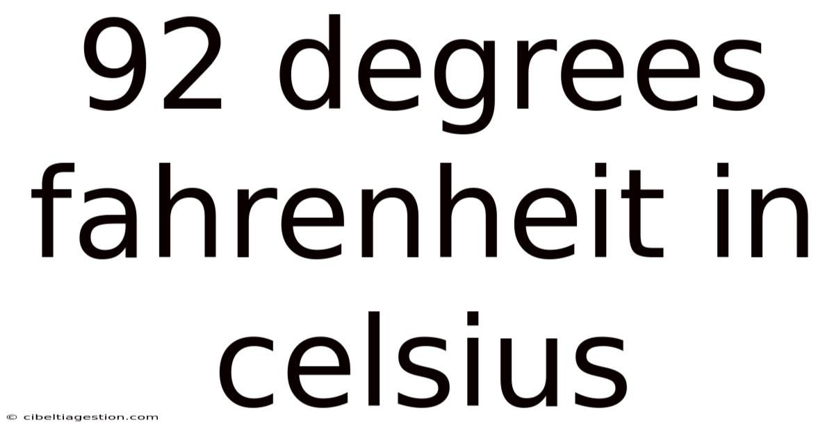 92 Degrees Fahrenheit In Celsius