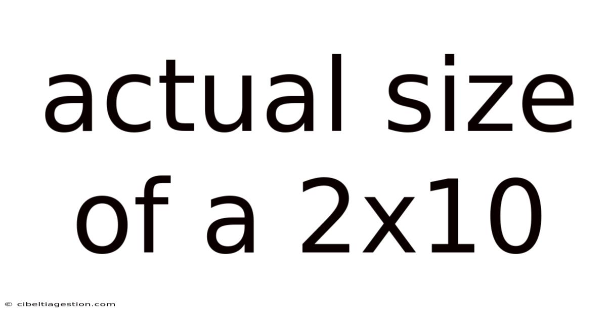 Actual Size Of A 2x10