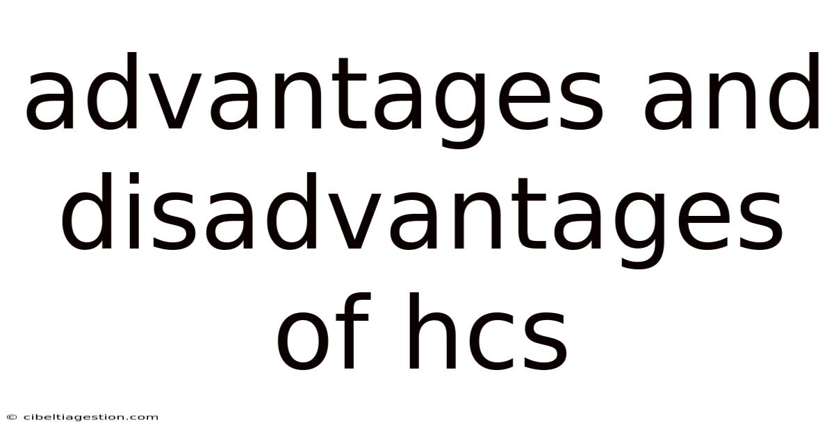 Advantages And Disadvantages Of Hcs