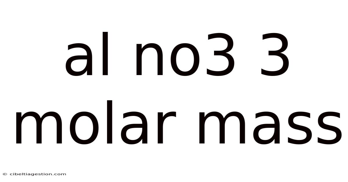 Al No3 3 Molar Mass