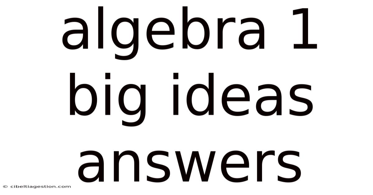 Algebra 1 Big Ideas Answers
