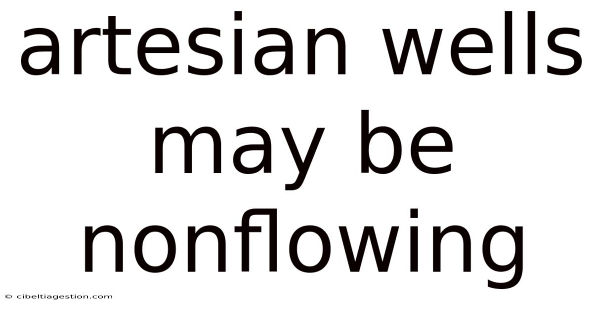 Artesian Wells May Be Nonflowing