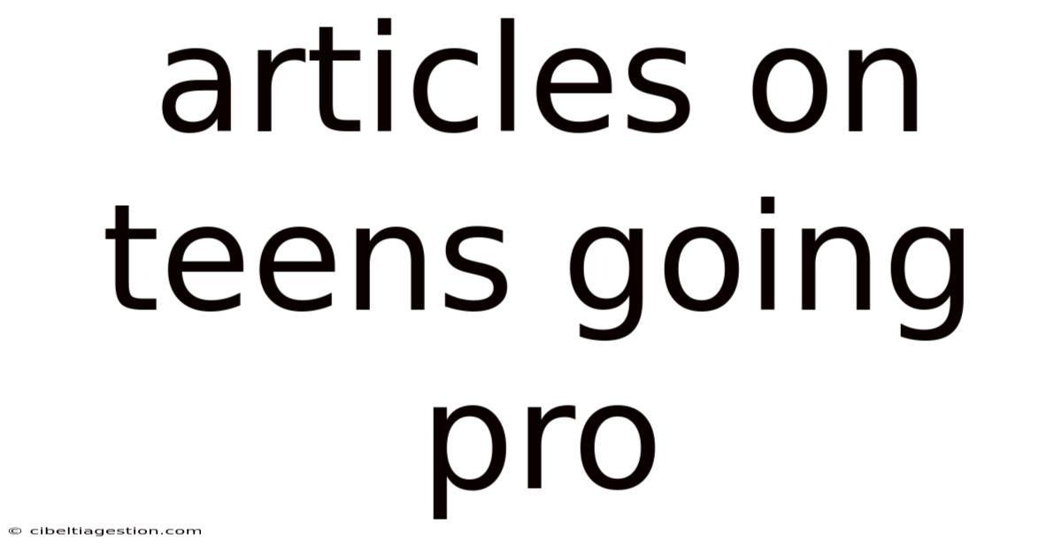 Articles On Teens Going Pro