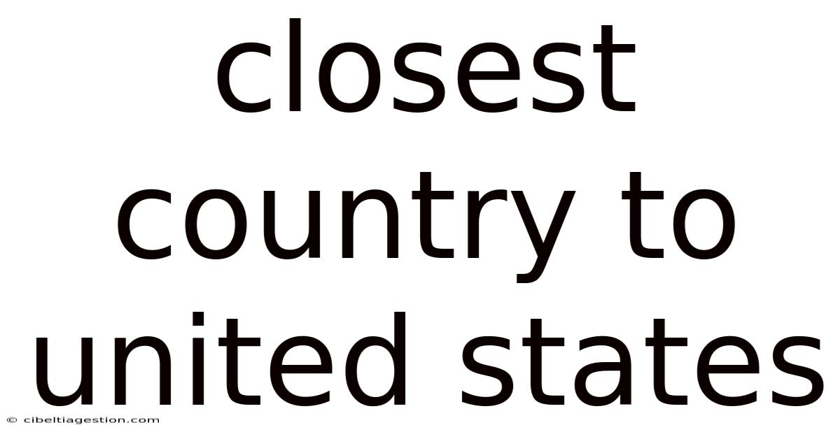 Closest Country To United States