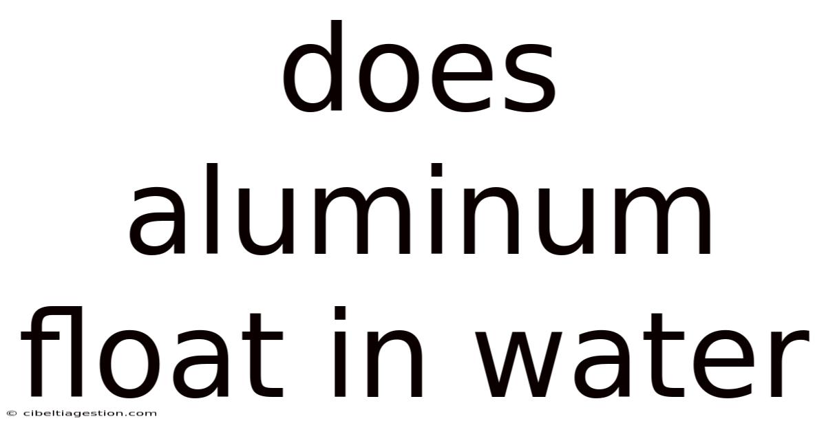 Does Aluminum Float In Water