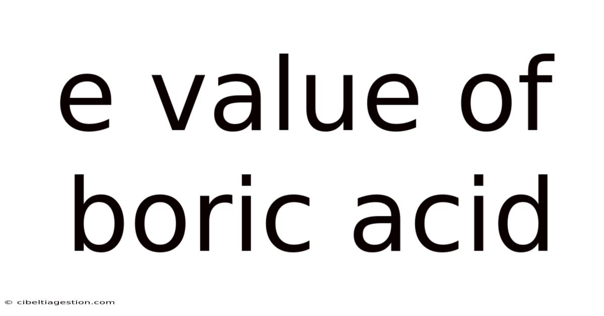 E Value Of Boric Acid