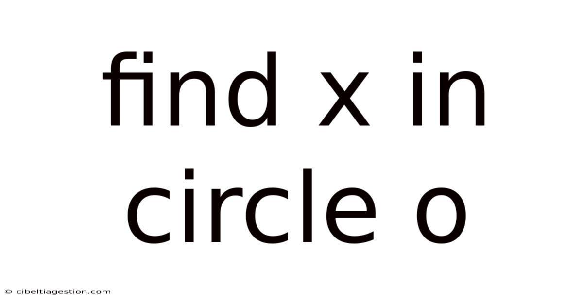 Find X In Circle O