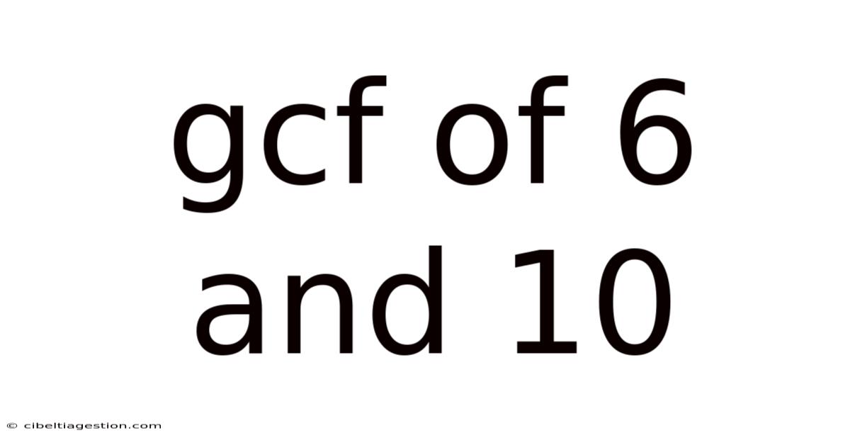 Gcf Of 6 And 10