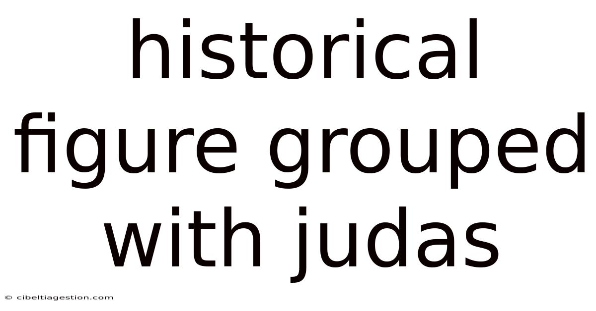 Historical Figure Grouped With Judas
