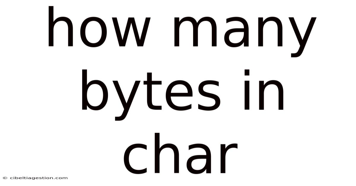 How Many Bytes In Char