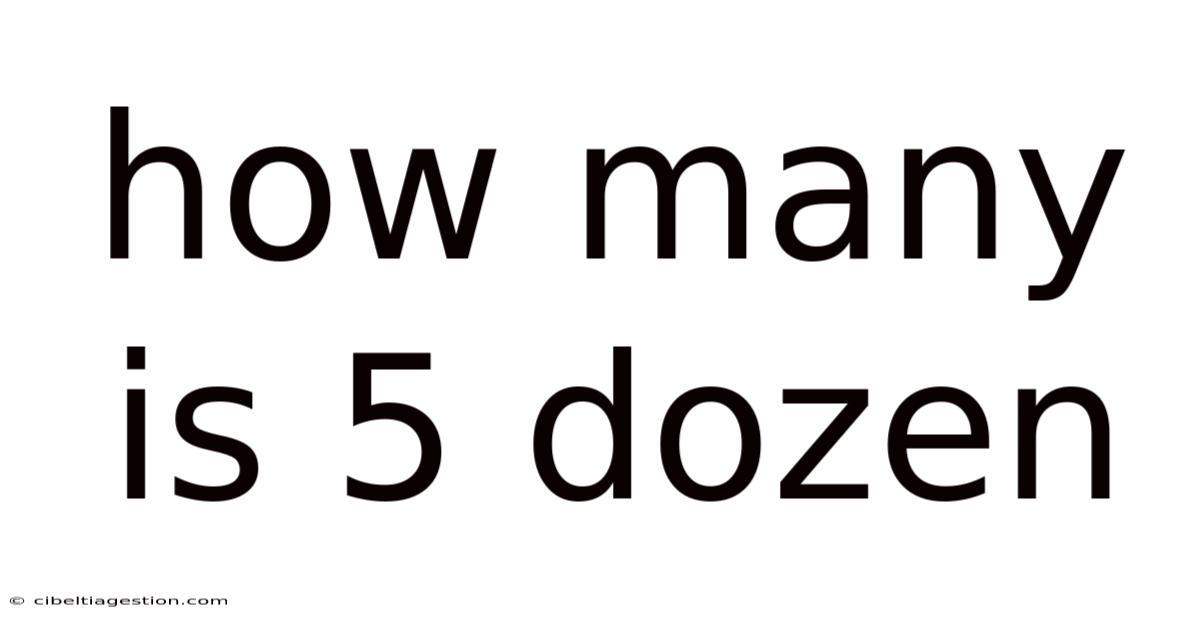 How Many Is 5 Dozen