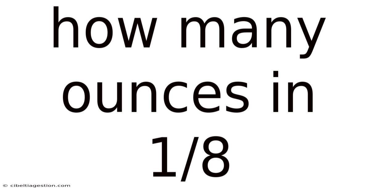 How Many Ounces In 1/8