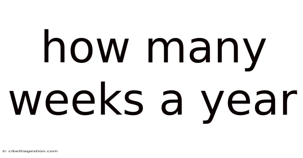 How Many Weeks A Year