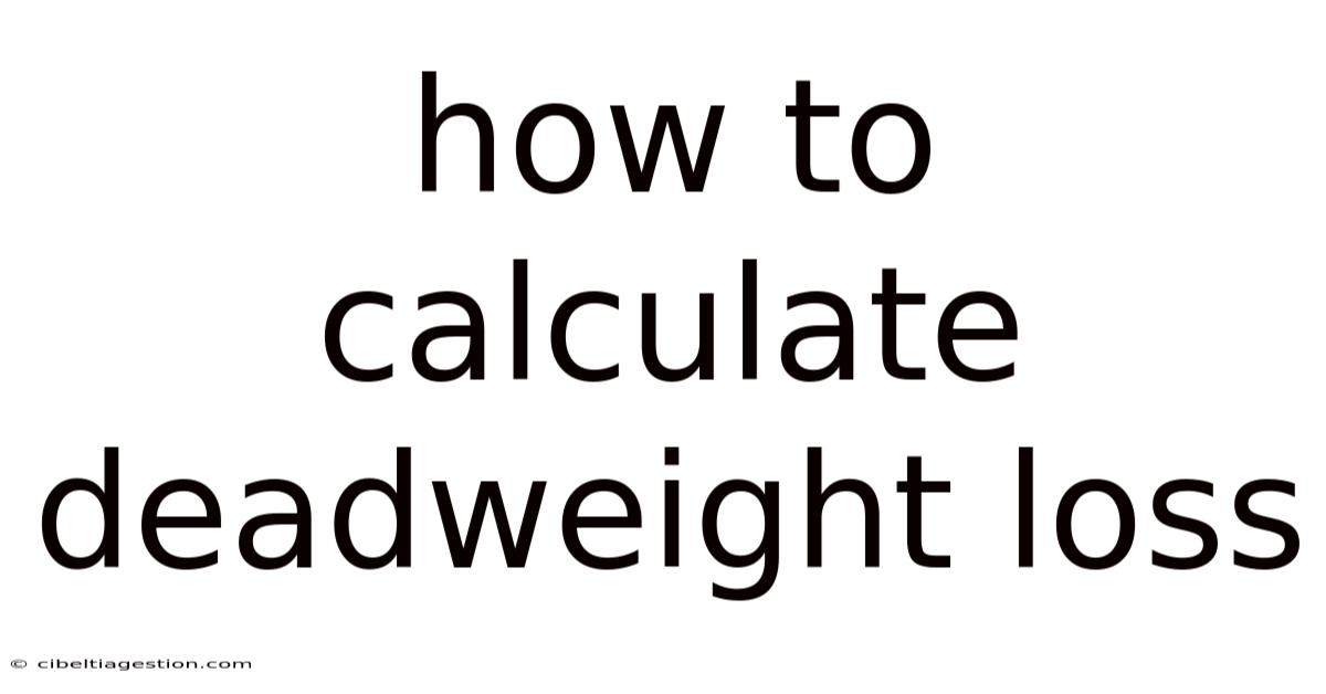 How To Calculate Deadweight Loss