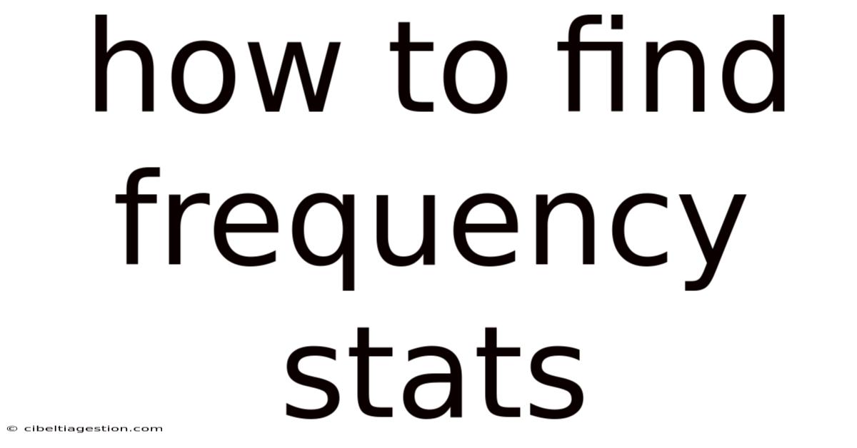 How To Find Frequency Stats