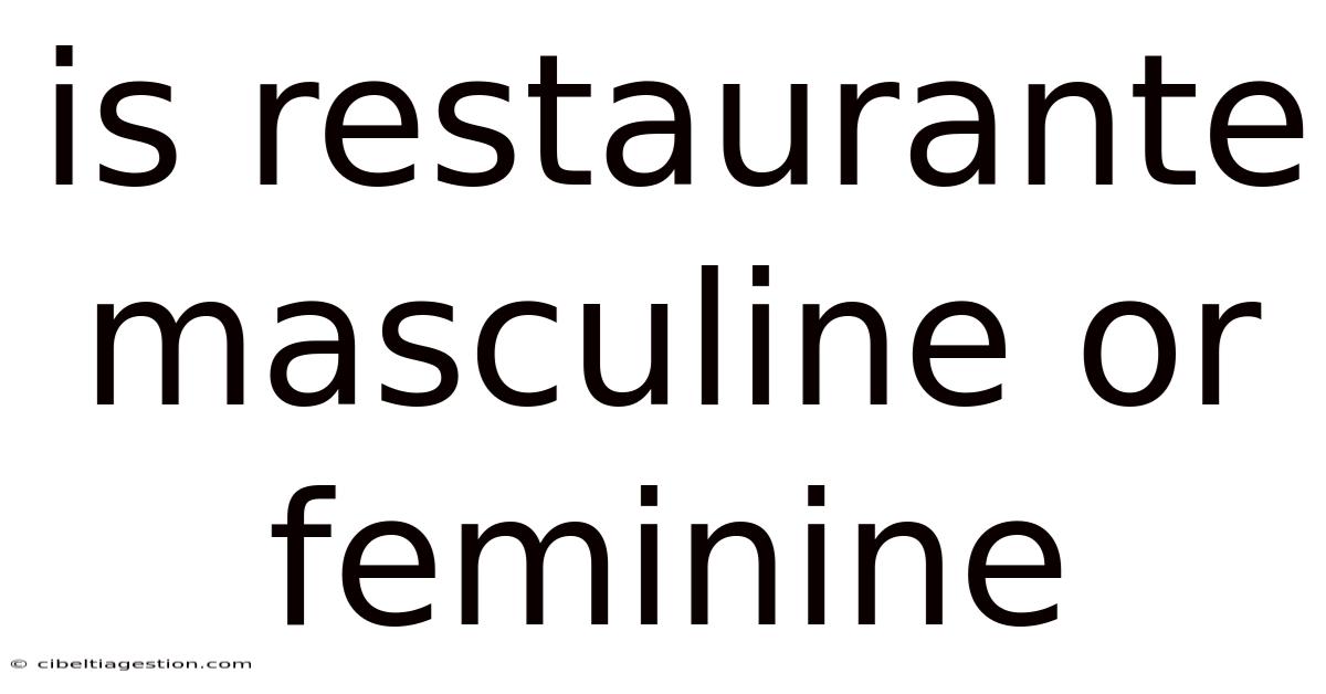 Is Restaurante Masculine Or Feminine
