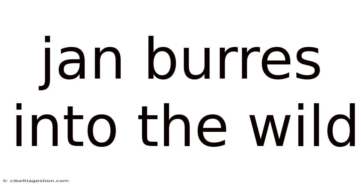 Jan Burres Into The Wild