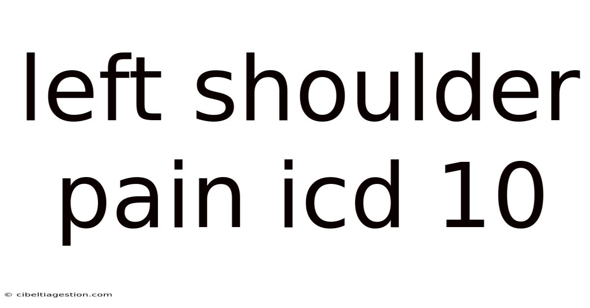 Left Shoulder Pain Icd 10
