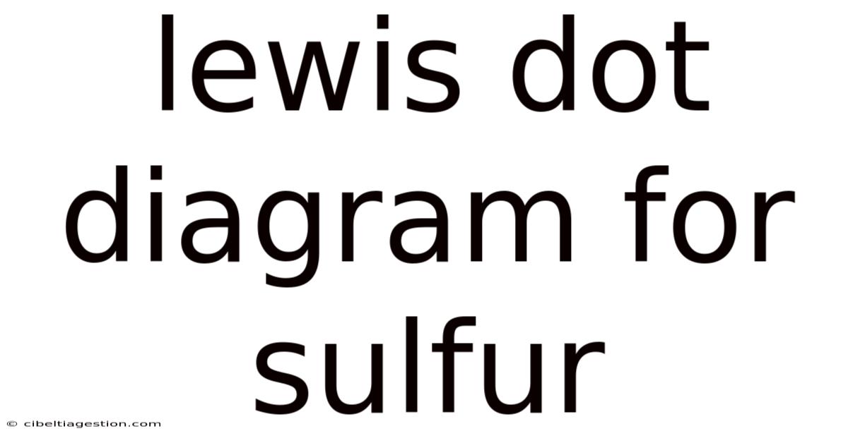 Lewis Dot Diagram For Sulfur