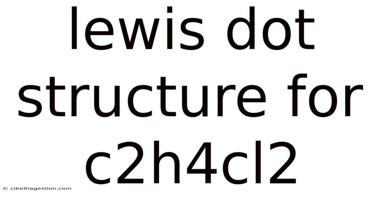 Lewis Dot Structure For C2h4cl2