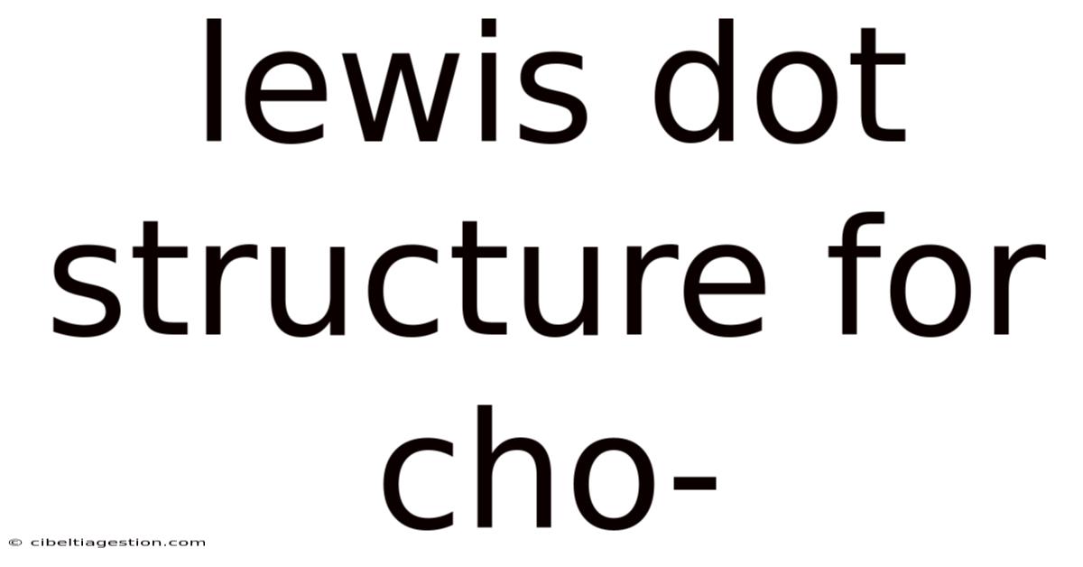 Lewis Dot Structure For Cho-