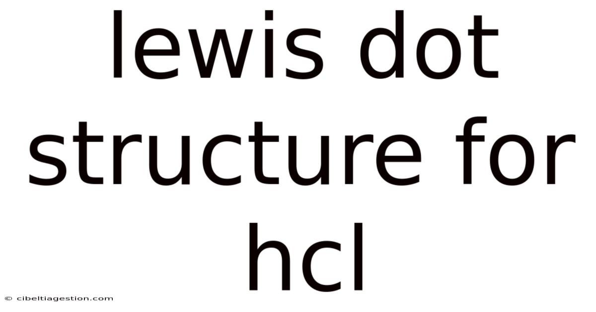 Lewis Dot Structure For Hcl