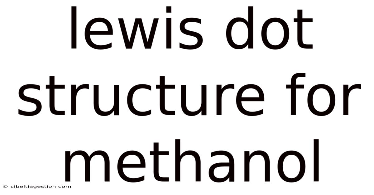 Lewis Dot Structure For Methanol