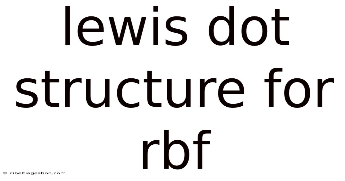 Lewis Dot Structure For Rbf