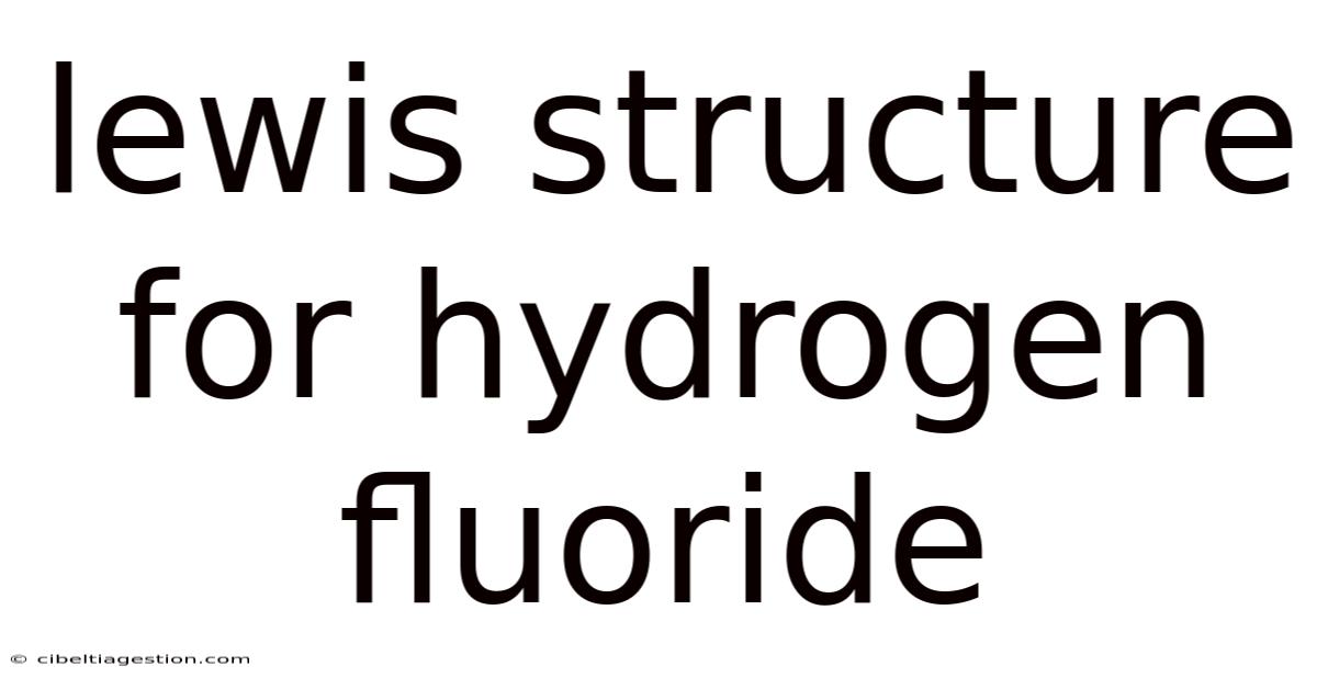 Lewis Structure For Hydrogen Fluoride