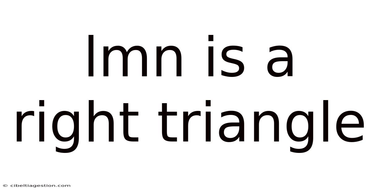 Lmn Is A Right Triangle