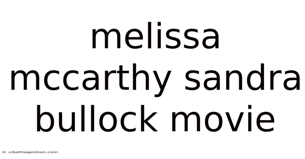 Melissa Mccarthy Sandra Bullock Movie