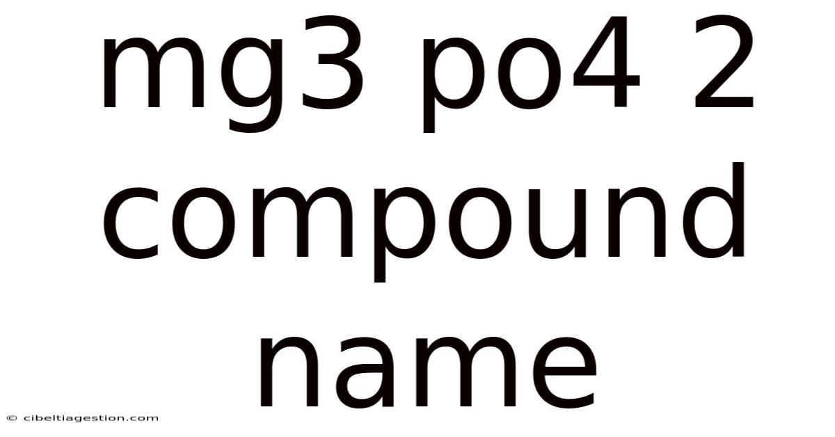 Mg3 Po4 2 Compound Name