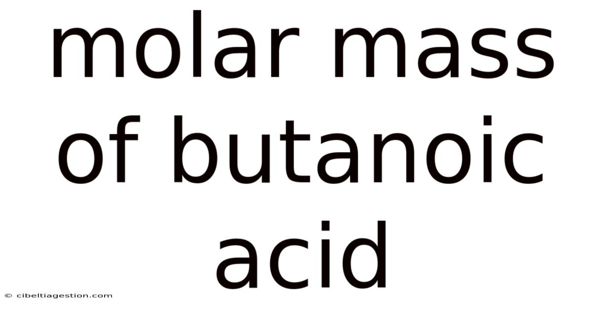 Molar Mass Of Butanoic Acid