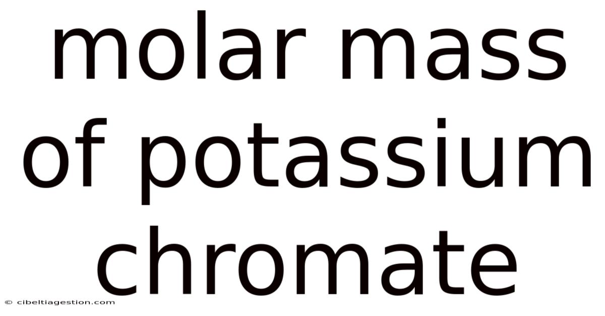 Molar Mass Of Potassium Chromate