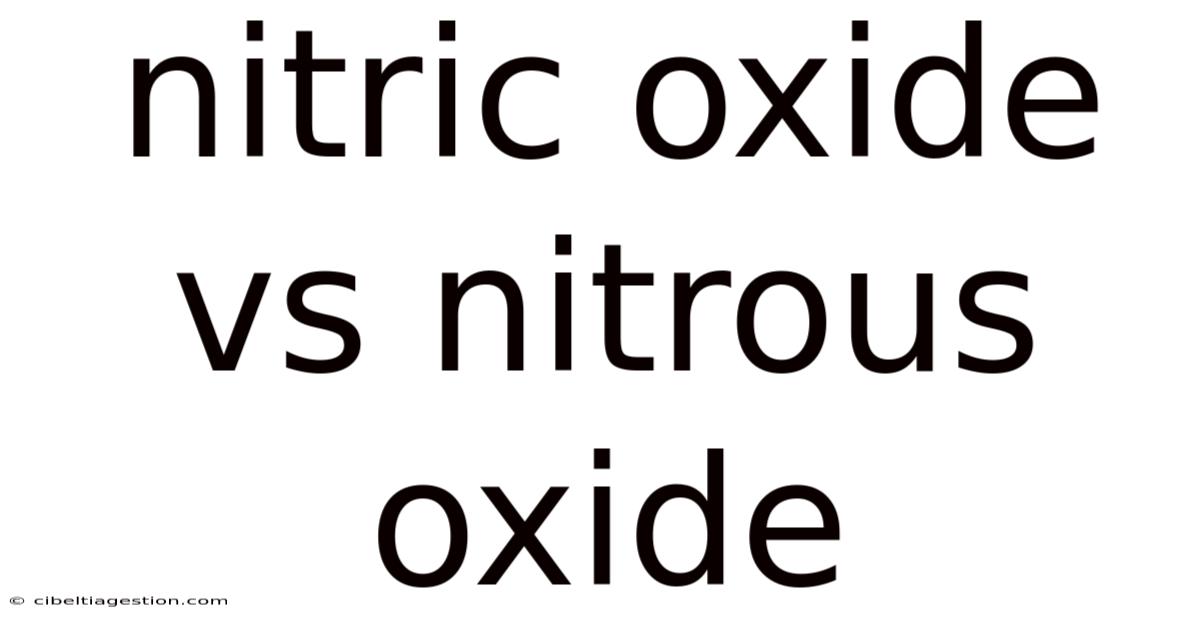 Nitric Oxide Vs Nitrous Oxide