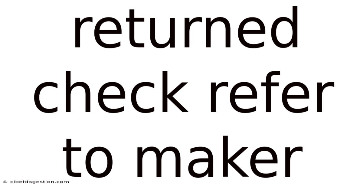 Returned Check Refer To Maker