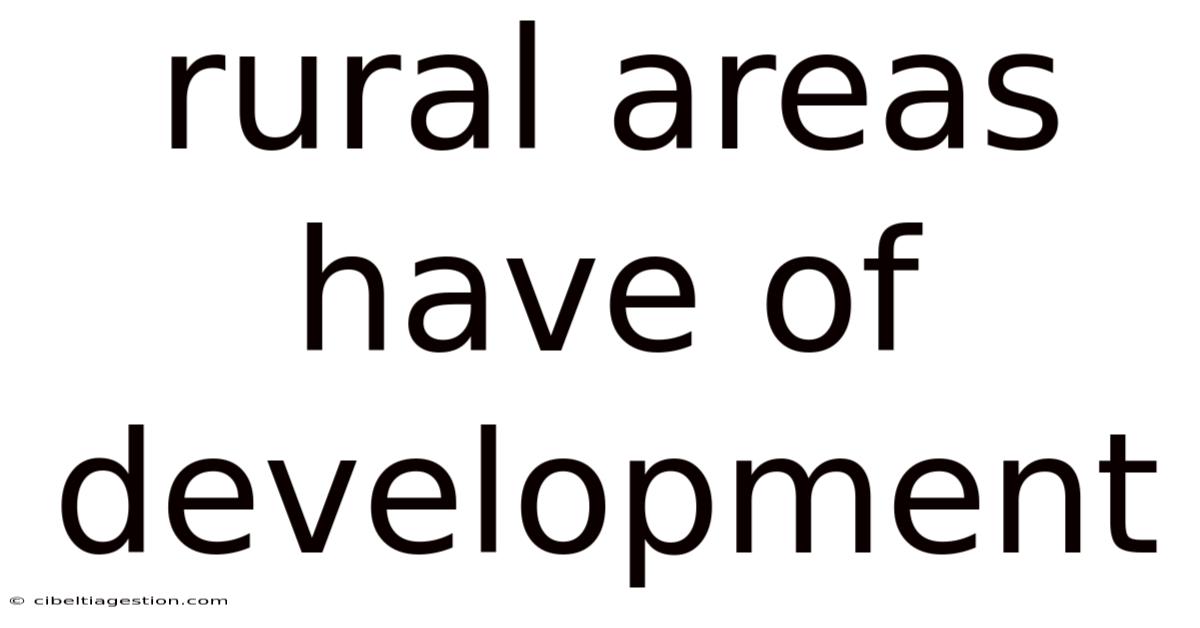 Rural Areas Have Of Development