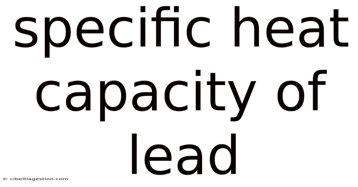 Specific Heat Capacity Of Lead