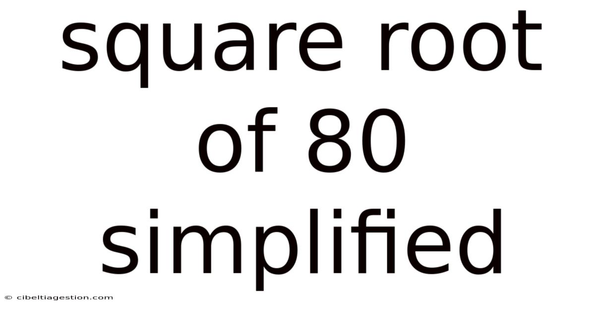Square Root Of 80 Simplified