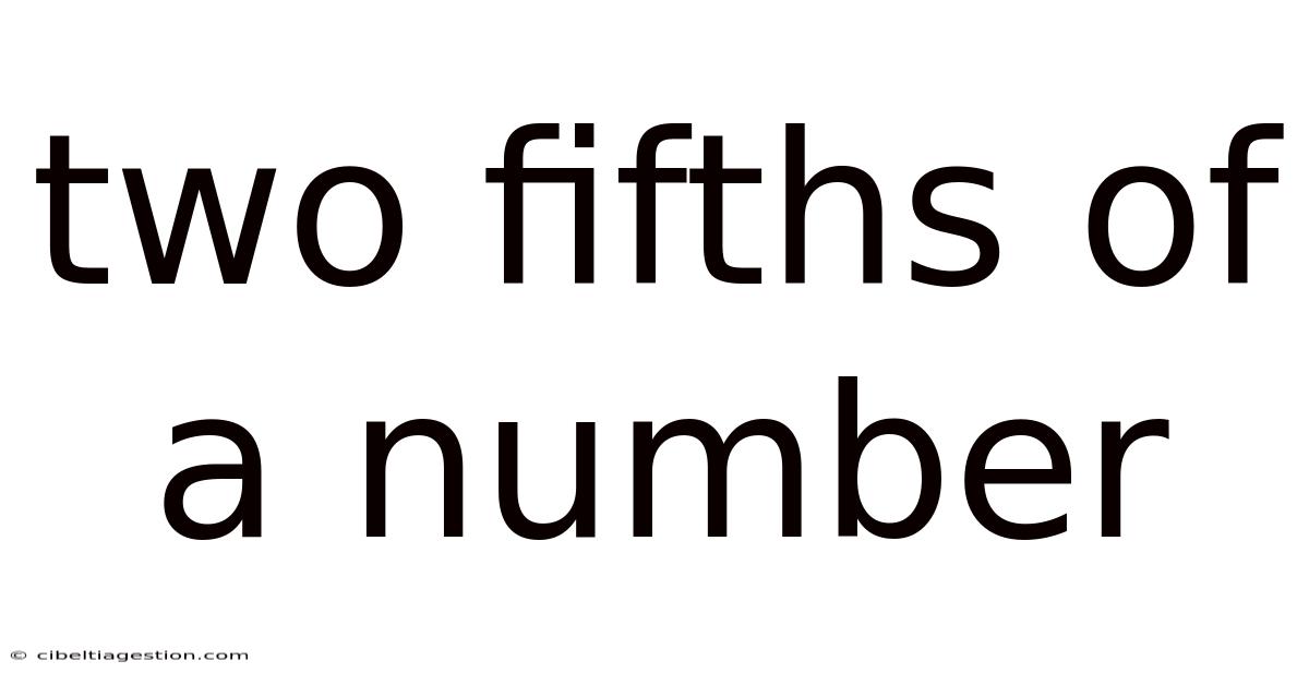Two Fifths Of A Number