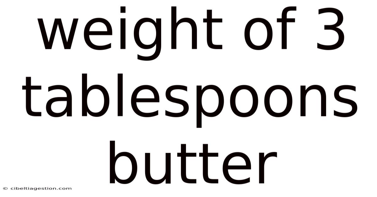 Weight Of 3 Tablespoons Butter